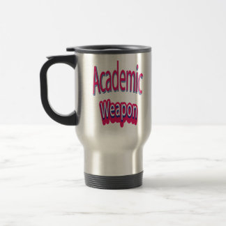 Back To School, Academic Weapon Inspirational Quot Travel Mug