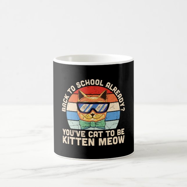 Back to School Already Kitten Me Cat Lover Gift Coffee Mug (Center)