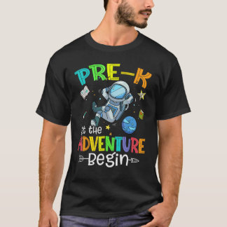 Back To School Astronaut Pre K Let The Adventure B T-Shirt