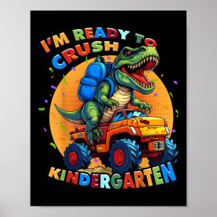 Back To School Boy Dinosaur Im Ready To Crush Kind Poster