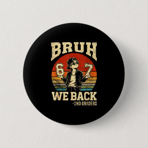 Back to school bruh back 2nd grade 6 7 first day cm round badge