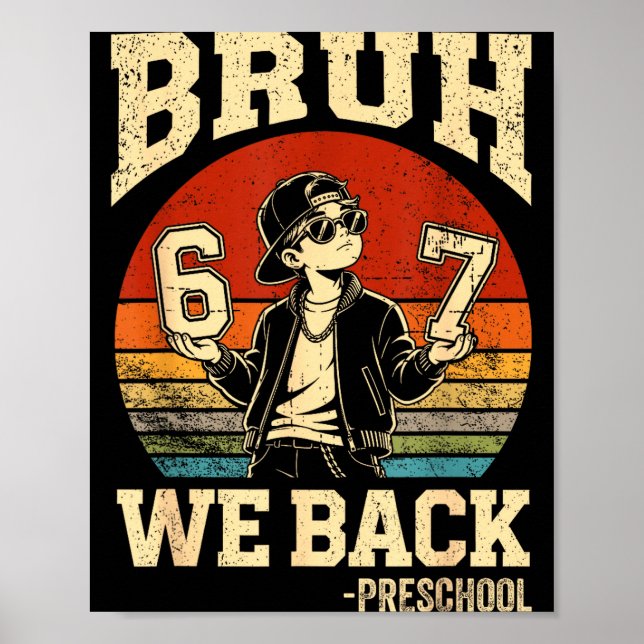 Back to school bruh back preschool 6 7 first day poster (Front)