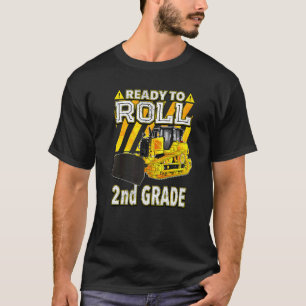 Back To School Bulldozer Ready To Roll 2nd Grade T-Shirt