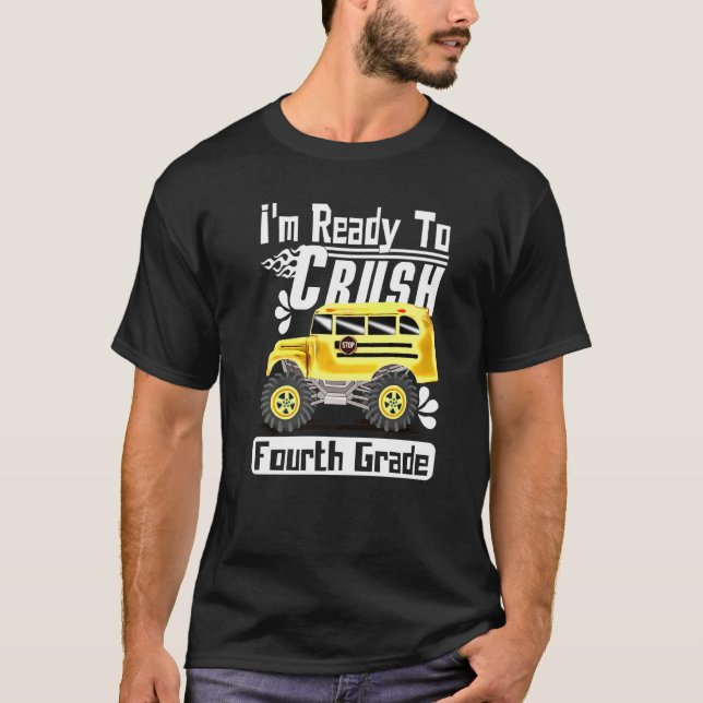 Back To School Bus I'm Ready To Crush Fourth Grade T-Shirt (Front)