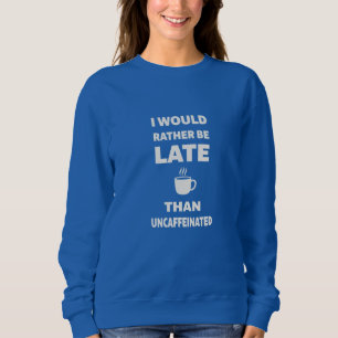 Back To School Coffee Lover Design Sweatshirt