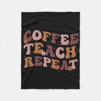 Back To School Coffee Teach Repeat Teacher Life Mo Fleece Blanket