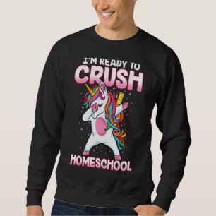 Back To School Dabbing Unicorn Ready To Crush Home Sweatshirt