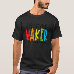 Back To School Difference Maker Teachers Student W T-Shirt