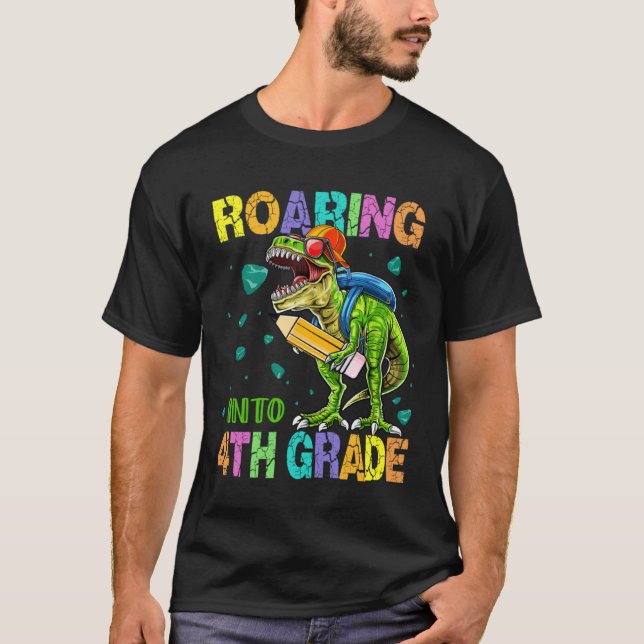 Back to School Dinosaur Rex  Roaring Into 4th Grad T-Shirt (Front)