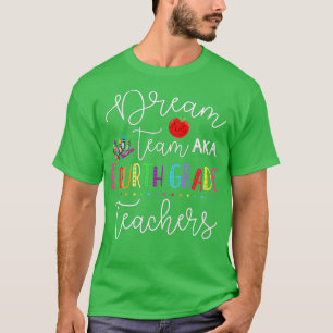 Back to School Dream team Fourth 4th Grade Funny T T-Shirt