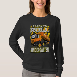 Back To School Dump Truck Ready To Roll Kinderga T-Shirt