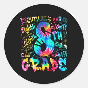 Back To School Eighth 8th Grade Tie Dye Typography Classic Round Sticker