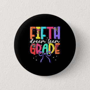 Back To School Fifth Grade Dream Team Teacher Wome 6 Cm Round Badge
