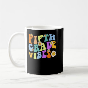Back To School Fifth Grade Vibes 5th Grade Teacher Coffee Mug
