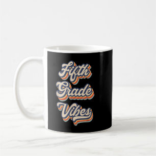 Back To School Fifth Grade Vibes Student Teacher R Coffee Mug