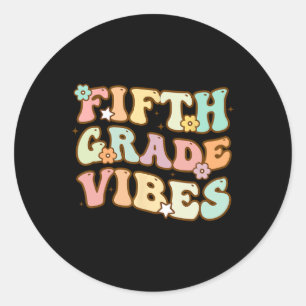 Back To School Fifth Grade Vibes Student Teacher W Classic Round Sticker