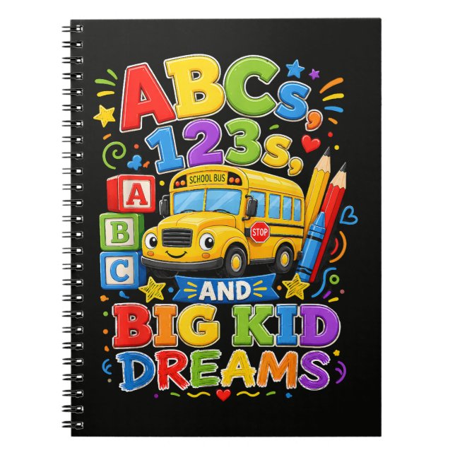 Back to School First Day Big Kid Dreams Notebook (Front)