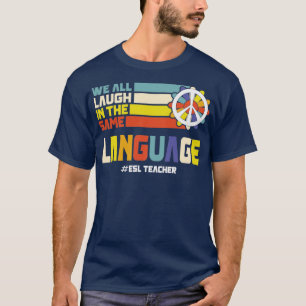Back To School First Day ESL Teacher ESOL Student T-Shirt