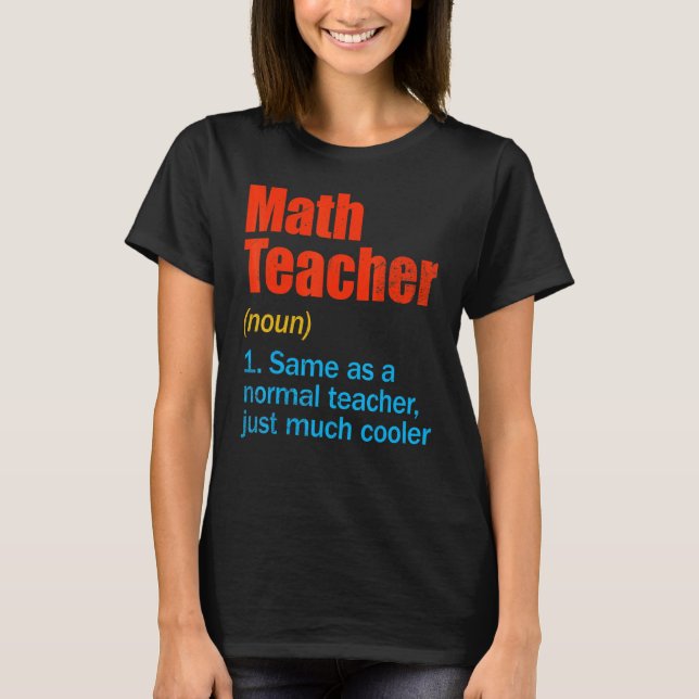 Back To School First Day Math Teacher Definition T-Shirt (Front)
