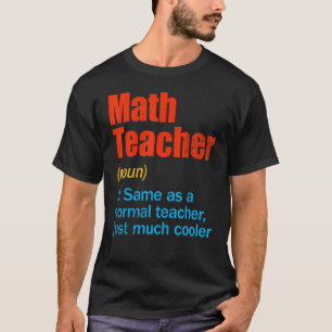 Back To School First Day Math Teacher Definition T-Shirt