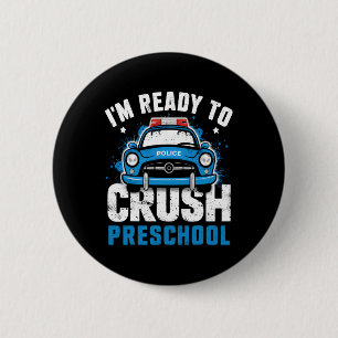Back To School First Day Of Preschool Police Car B 6 Cm Round Badge