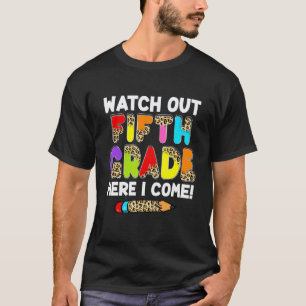 Back To School First Day Watch Out 5th Grade Teach T-Shirt