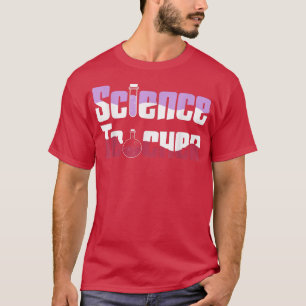 Back To School First DayScience LoverScience Teach T-Shirt