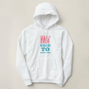 Back To School Food-School Lunch Break  Hoodie