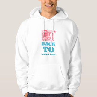 Back To School Food-School Lunch Break  Hoodie