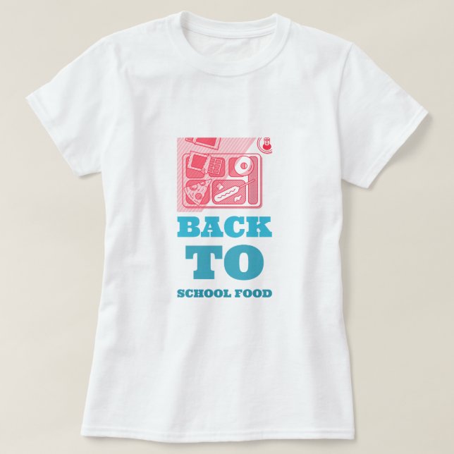 Back To School Food School Lunch Break  T-Shirt (Design Front)