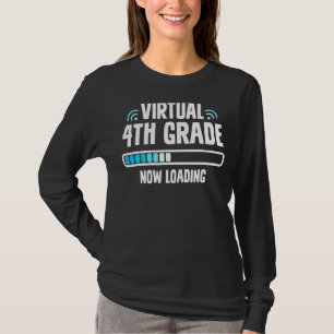 Back To School Fourth Grader Virtual 4th Grade Now T-Shirt