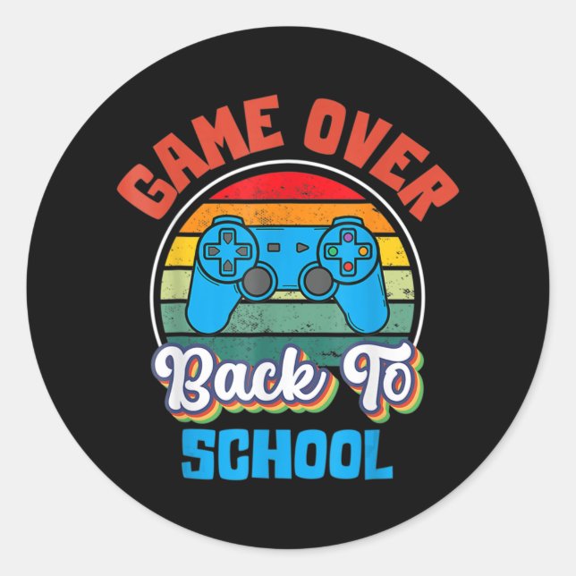Back to School Fun Game Over Teacher Student Contr Classic Round Sticker (Front)