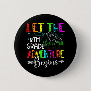 Back To School Fun Let The 8th Grade Adventure Beg 6 Cm Round Badge