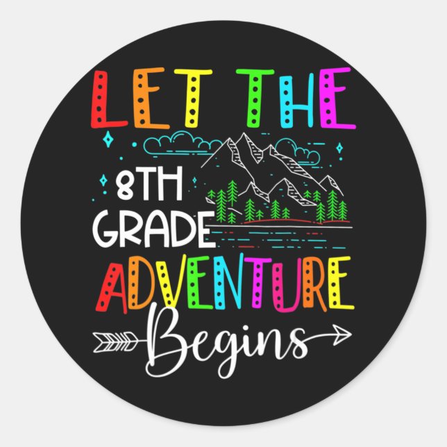 Back To School Fun Let The 8th Grade Adventure Beg Classic Round Sticker (Front)