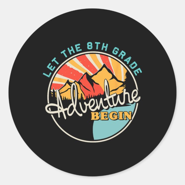Back To School Fun Let The 8th Grade Adventure Beg Classic Round Sticker (Front)