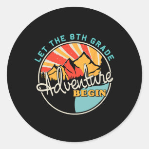 Back To School Fun Let The 8th Grade Adventure Beg Classic Round Sticker