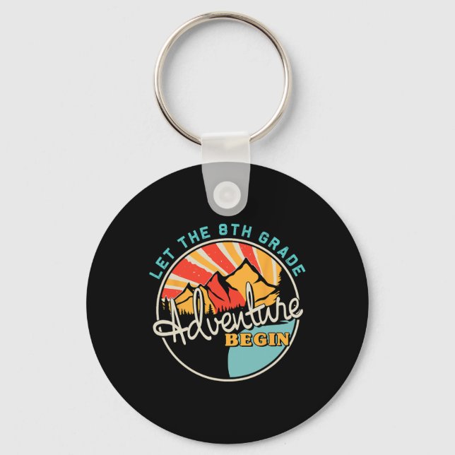 Back To School Fun Let The 8th Grade Adventure Beg Key Ring (Front)