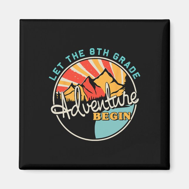 Back To School Fun Let The 8th Grade Adventure Beg Magnet (Front)