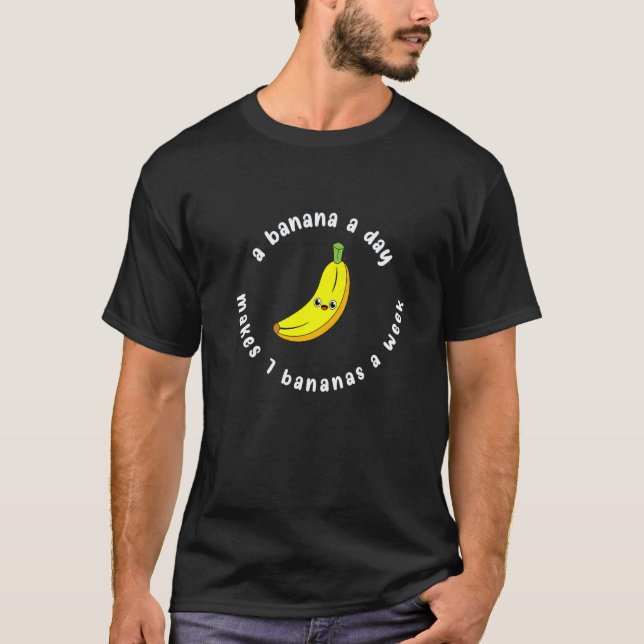 Back to school fun math a banana a day makes 7 ban T-Shirt (Front)