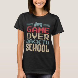 Back to School Funny Game Over T-Shirt