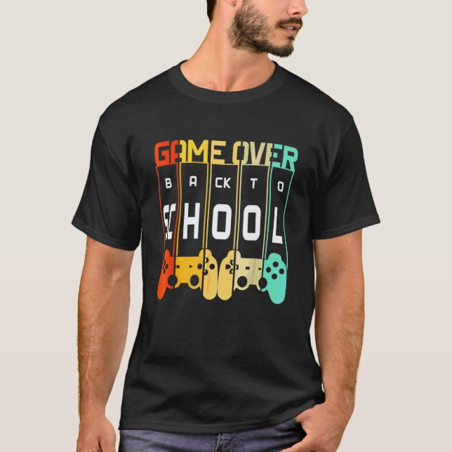 Back To School  Game Over Teacher Student Controll T-Shirt (Front)