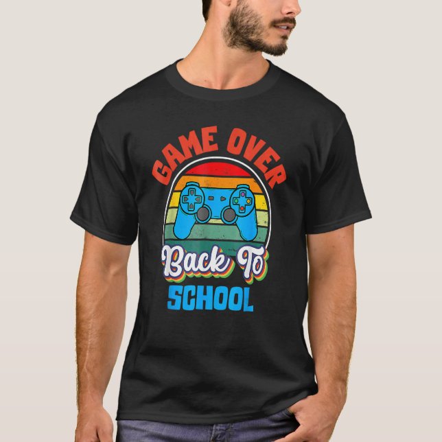 Back To School  Game Over Teacher Student Controll T-Shirt (Front)