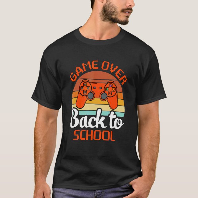 Back To School  Game Over Teacher Student Controll T-Shirt (Front)