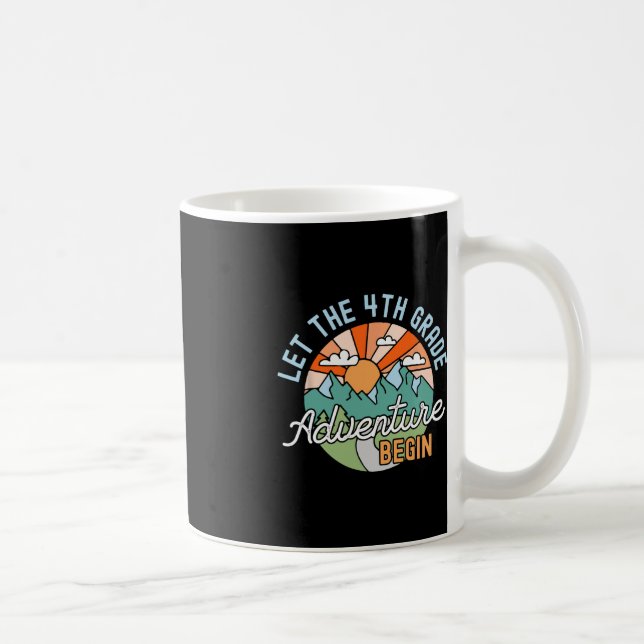 Back To School Gift Let The Fourth Grade Adventure Coffee Mug (Right)