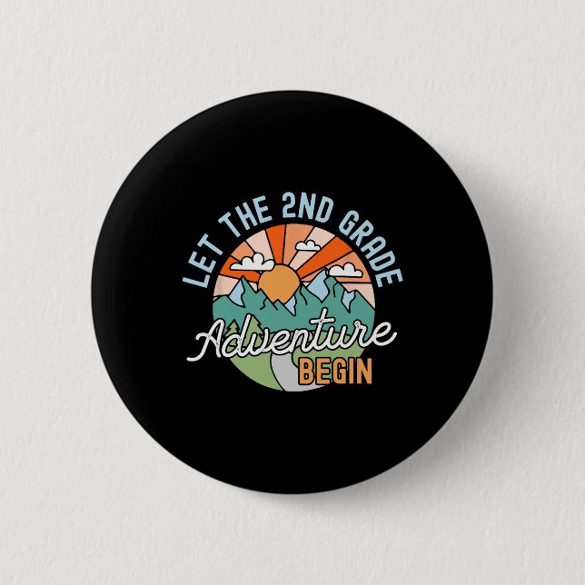 Back To School Gift Let The Second Grade Adventure 6 Cm Round Badge (Front)
