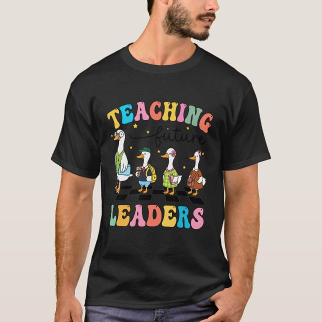 Back to School Goose Teaching Future Leaders Groov T-Shirt (Front)