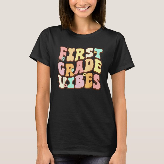 Back To School Groovy First Grade Vibes 1st Grade  T-Shirt (Front)