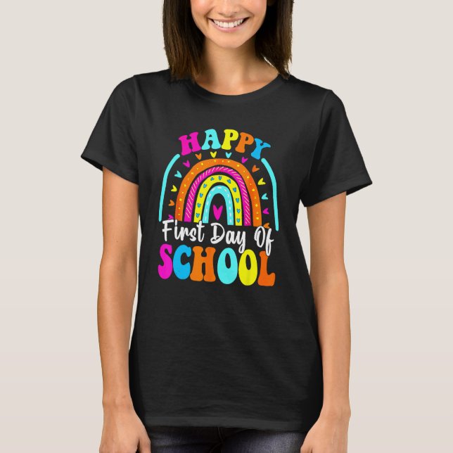 Back To School  Happy First Day Of School For Teac T-Shirt (Front)