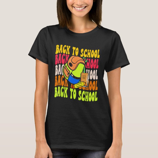 Back To School Happy First Day Of School Groovy Te T-Shirt (Front)