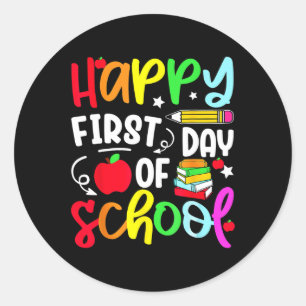 Back To School Happy First Day Of School Teacher S Classic Round Sticker
